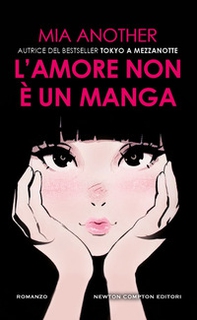 L'amore non è un manga - Librerie.coop