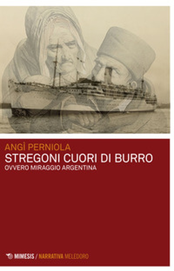 Stregoni cuori di burro. Ovvero miraggio Argentina - Librerie.coop Stregoni cuori di burro. Ovvero miraggio Argentina - Librerie.coop