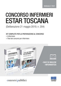 Concorso infermieri ESTAR Toscana 2019. Kit completo per la preparazione al concorso - Librerie.coop