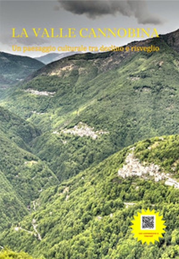 La Valle Cannobina un paesaggio culturale tra declino e risveglio - Librerie.coop La Valle Cannobina un paesaggio culturale tra declino e risveglio - Librerie.coop