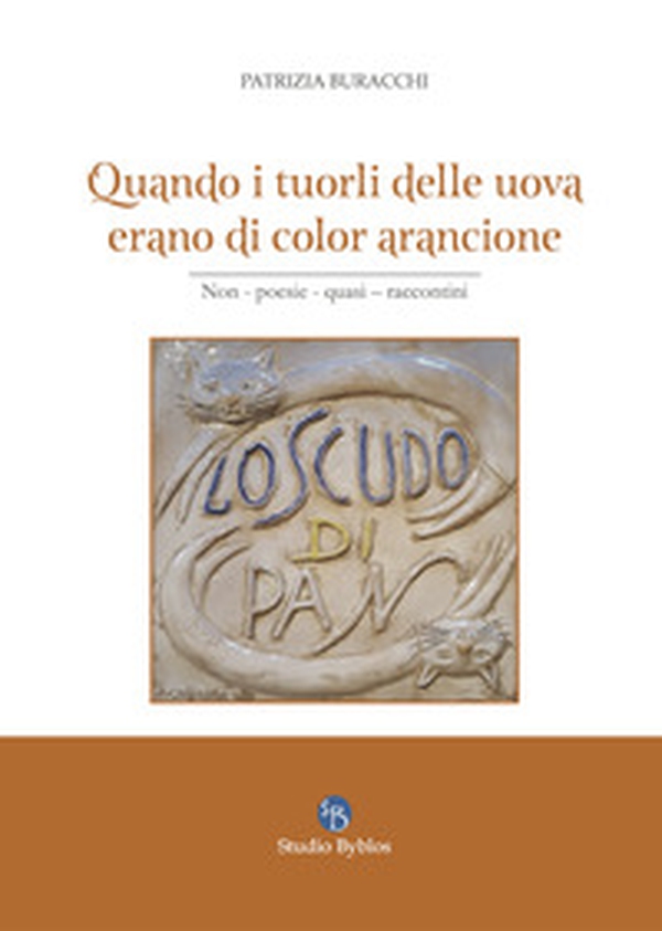 Quando i tuorli delle uova erano di colore arancione - Librerie.coop Quando i tuorli delle uova erano di colore arancione - Librerie.coop