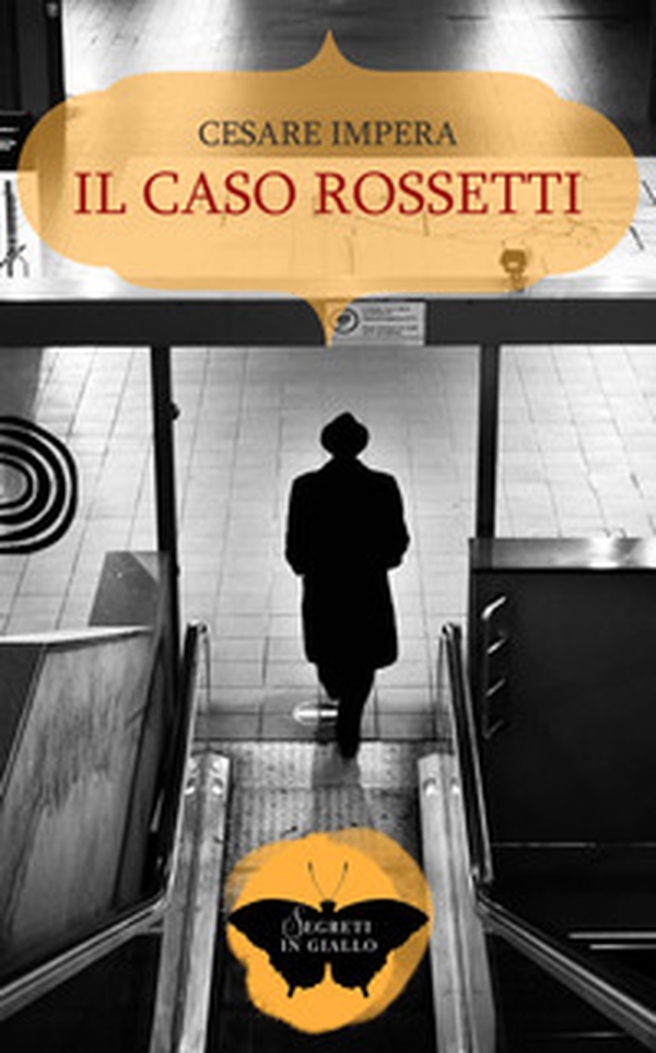 Il caso Rossetti - Librerie.coop Il caso Rossetti - Librerie.coop