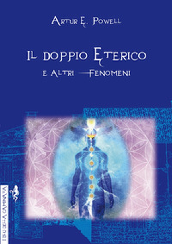 Il doppio eterico e altri fenomeni - Librerie.coop Il doppio eterico e altri fenomeni - Librerie.coop