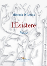 L'esistere - Librerie.coop L'esistere - Librerie.coop