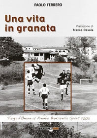 Una vita in Granata - Librerie.coop Una vita in Granata - Librerie.coop