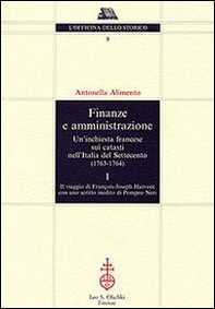 Finanze e amministrazione. Un'inchiesta francese sui catasti nell'Italia del Settecento (1763-1764) - Librerie.coop