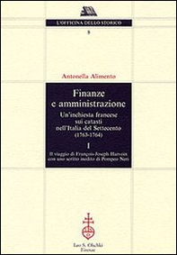 Finanze e amministrazione. Un'inchiesta francese sui catasti nell'Italia del Settecento (1763-1764) - Librerie.coop Finanze e amministrazione. Un'inchiesta francese sui catasti nell'Italia del Settecento (1763-1764) - Librerie.coop