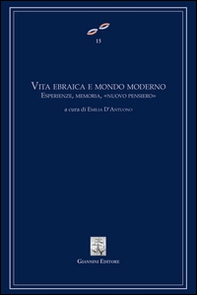 Vita ebraica e mondo moderno. Esperienze, memoria, «nuovo pensiero» - Librerie.coop Vita ebraica e mondo moderno. Esperienze, memoria, «nuovo pensiero» - Librerie.coop