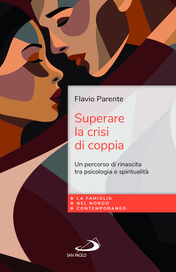 Superare la crisi di coppia. Un percorso di rinascita tra psicologia e spiritualità - Librerie.coop Superare la crisi di coppia. Un percorso di rinascita tra psicologia e spiritualità - Librerie.coop