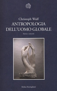 Antropologia dell'uomo globale. Storia e concetti - Librerie.coop