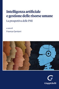 Intelligenza artificiale e gestione delle risorse umane. La prospettiva delle PMI - Librerie.coop