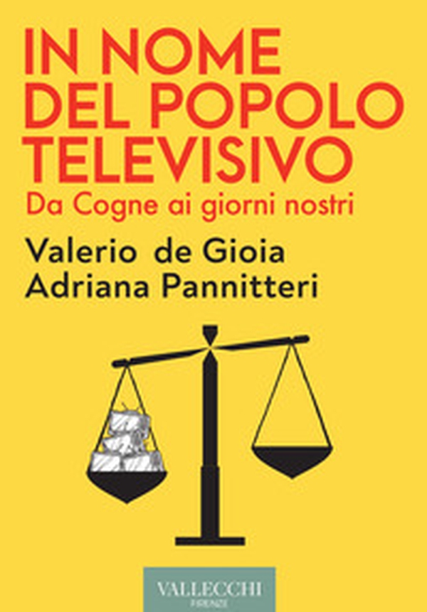 In nome del popolo televisivo. Da Cogne ai giorni nostri - Librerie.coop In nome del popolo televisivo. Da Cogne ai giorni nostri - Librerie.coop