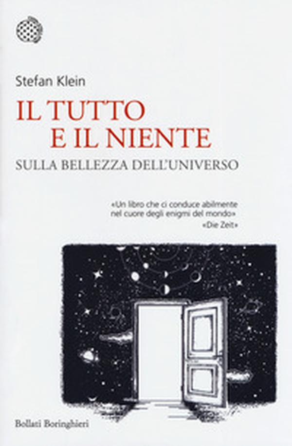 Il tutto e il niente. Sulla bellezza dell'universo - Librerie.coop Il tutto e il niente. Sulla bellezza dell'universo - Librerie.coop
