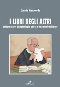 I libri degli altri. Letture sparse di archeologia, storia e patrimonio culturale - Librerie.coop