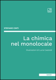 La chimica nel monolocale - Librerie.coop