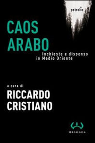 Caos arabo. Inchieste e dissenso in Medio Oriente - Librerie.coop Caos arabo. Inchieste e dissenso in Medio Oriente - Librerie.coop