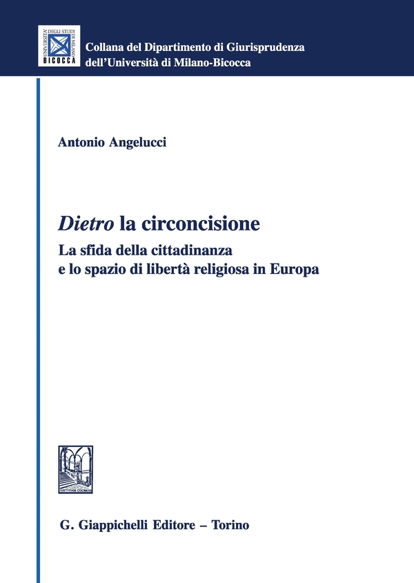 Dietro la circoncisione. La sfida della cittadinanza e lo spazio di libertà religiosa in Europa - Librerie.coop Dietro la circoncisione. La sfida della cittadinanza e lo spazio di libertà religiosa in Europa - Librerie.coop