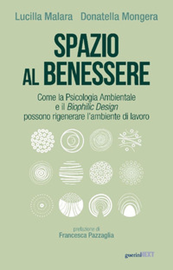 Spazio al benessere. Come la psicologia ambientale e il biophilic design possono rigenerare l'ambiente di lavoro - Librerie.coop Spazio al benessere. Come la psicologia ambientale e il biophilic design possono rigenerare l'ambiente di lavoro - Librerie.coop