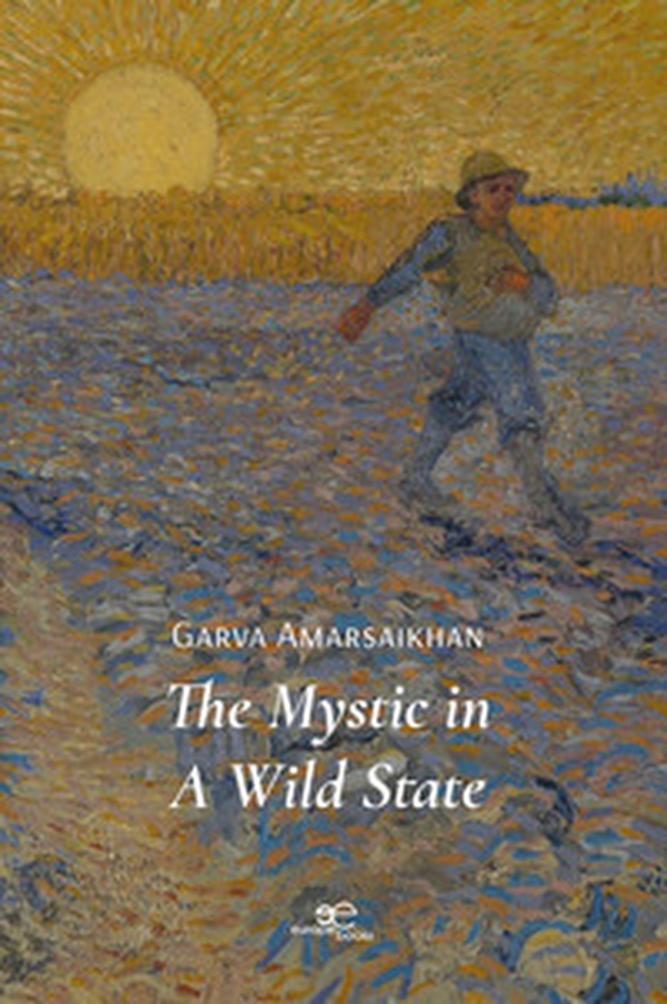 The mystic in a wild state - Librerie.coop The mystic in a wild state - Librerie.coop
