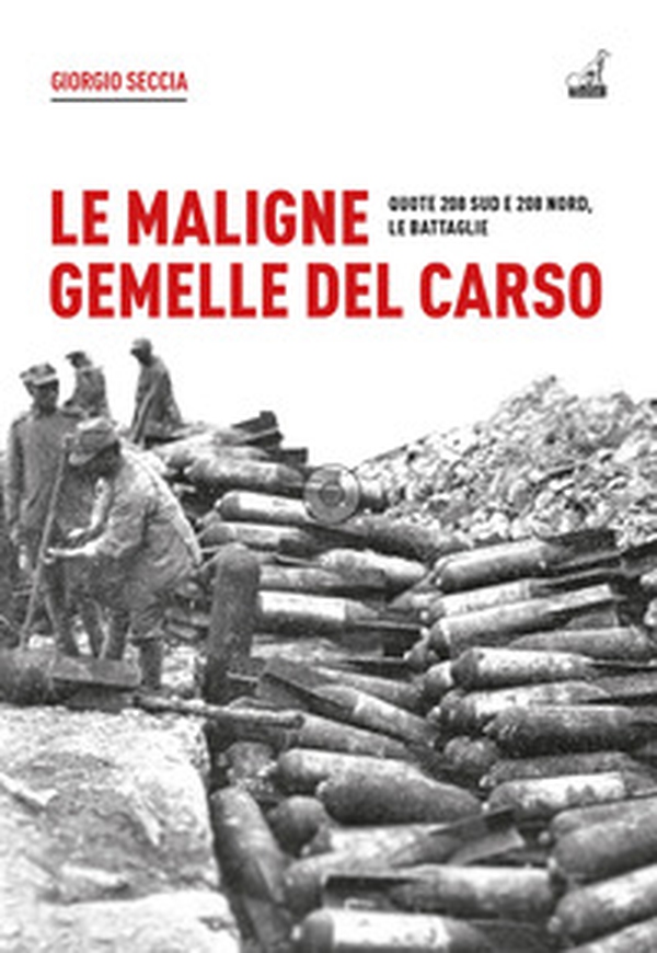 Le maligne gemelle del Carso. Quote 208 Sud e 208 Nord, le battaglie - Librerie.coop Le maligne gemelle del Carso. Quote 208 Sud e 208 Nord, le battaglie - Librerie.coop
