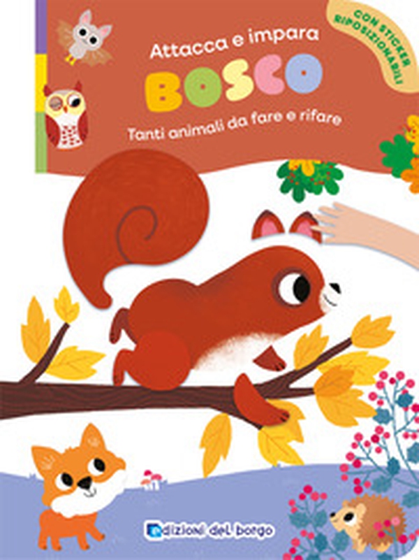 Bosco. Tanti animali da fare e rifare. Con adesivi - Librerie.coop