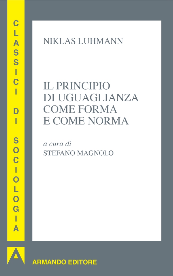 Il principio di uguaglianza come forma e come norma - Librerie.coop