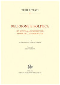 Religione e politica. Da Dante alle prospettive teoriche contemporanee - Librerie.coop