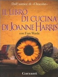 Il libro di cucina di Joanne Harris - Librerie.coop