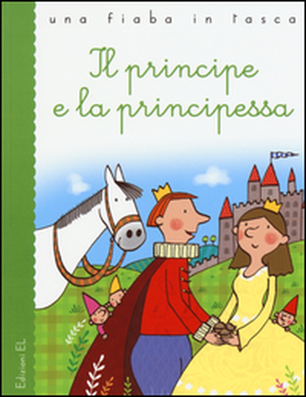 Il principe e la principessa - Librerie.coop Il principe e la principessa - Librerie.coop