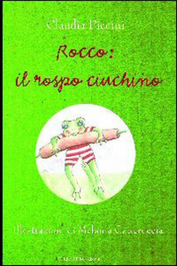 Rocco. Il rospo ciuchino - Librerie.coop Rocco. Il rospo ciuchino - Librerie.coop