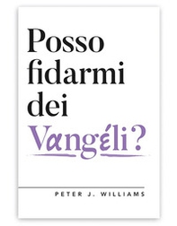 Posso fidarmi dei Vangeli? - Librerie.coop