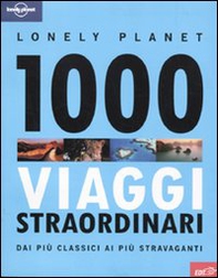 Mille viaggi straordinari dai più classici ai più stravaganti - Librerie.coop Mille viaggi straordinari dai più classici ai più stravaganti - Librerie.coop