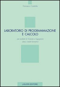 Laboratorio di programmazione e calcolo per studenti di scienze e ingegneria (dieci crediti formativi) - Librerie.coop
