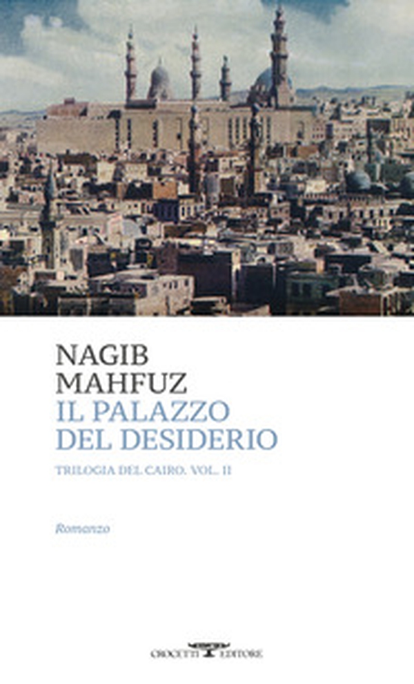 Il palazzo del desiderio. Trilogia del Cairo - Vol. 2 - Librerie.coop Il palazzo del desiderio. Trilogia del Cairo - Vol. 2 - Librerie.coop
