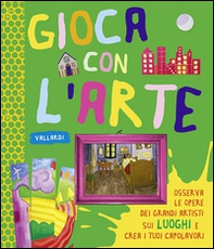 I luoghi. Gioca con l'arte - Librerie.coop I luoghi. Gioca con l'arte - Librerie.coop