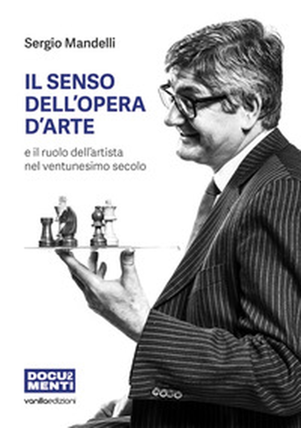Il senso dell'opera d'arte e il ruolo dell'artista nel ventunesimo secolo - Librerie.coop