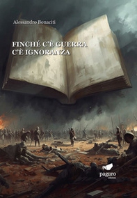 Finché c'è guerra c'è ignoranza - Librerie.coop