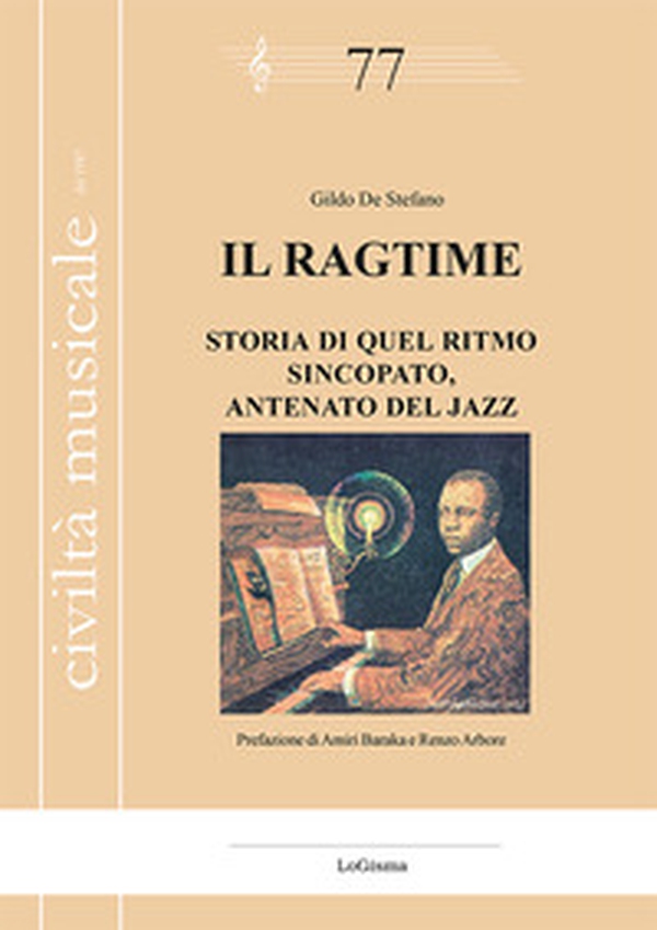 Il ragtime. Storia di quel ritmo sincopato, antenato del jazz - Librerie.coop Il ragtime. Storia di quel ritmo sincopato, antenato del jazz - Librerie.coop