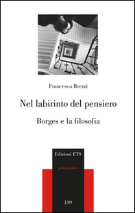 Nel labirinto del pensiero. Borges e la filosofia - Librerie.coop