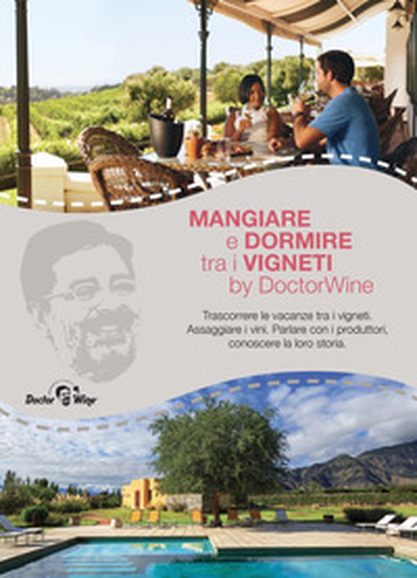 Mangiare e dormire tra i vigneti - Librerie.coop Mangiare e dormire tra i vigneti - Librerie.coop