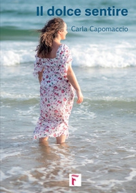 Il dolce sentire - Librerie.coop