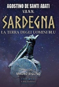 Sardegna. La terra degli uomini blu - Librerie.coop Sardegna. La terra degli uomini blu - Librerie.coop