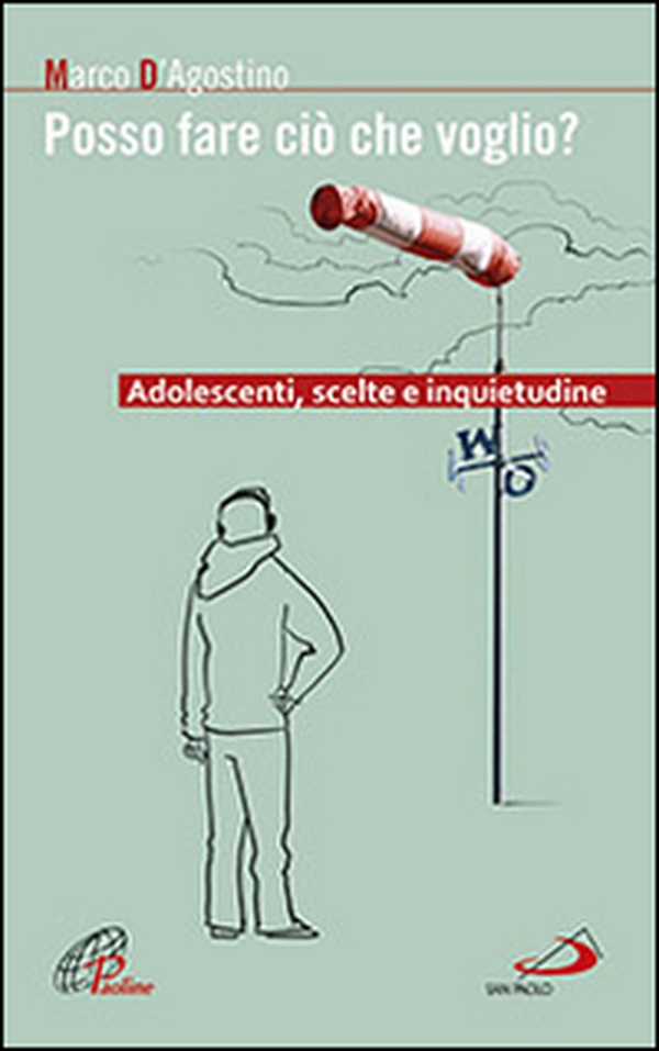 Posso fare ciò che voglio? Adolescenti, scelte e inquietudine - Librerie.coop Posso fare ciò che voglio? Adolescenti, scelte e inquietudine - Librerie.coop