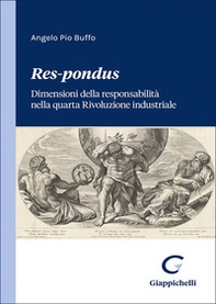 Res-pondus. Dimensioni della responsabilità nella quarta Rivoluzione industriale - Librerie.coop