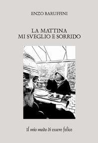 La mattina mi sveglio e sorrido. Il mio modo di essere felice - Librerie.coop