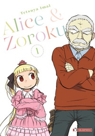 Alice & Zoroku - Vol. 1 - Librerie.coop