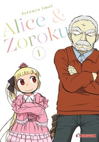 Alice & Zoroku - Vol. 1 - Librerie.coop Alice & Zoroku - Vol. 1 - Librerie.coop