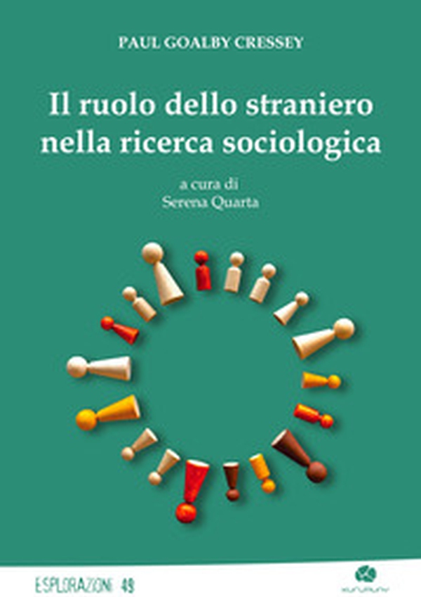Il ruolo dello straniero nella ricerca sociologica - Librerie.coop Il ruolo dello straniero nella ricerca sociologica - Librerie.coop