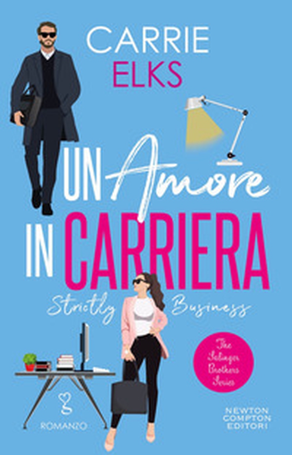 Un amore in carriera. Strictly business - Librerie.coop Un amore in carriera. Strictly business - Librerie.coop
