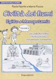 Civiltà dei fiumi. Egitto e Mesopotamia. Didattica della storia - Librerie.coop